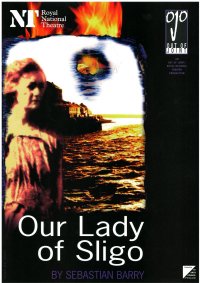 OUR LADY OF SLIGO. SIZE: A3 (London National Theatre)